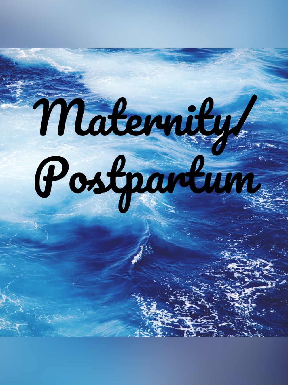 Maternity/Postpartum